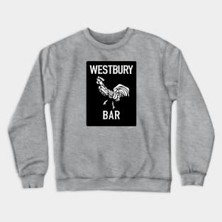 Westbury Sign, Phila Gay Bar Crewneck Sweatshirt